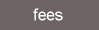 Fees